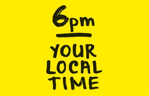 6pm local time.